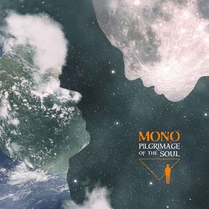 RELEASES MONO: PILGRIMAGE OF THE SOUL