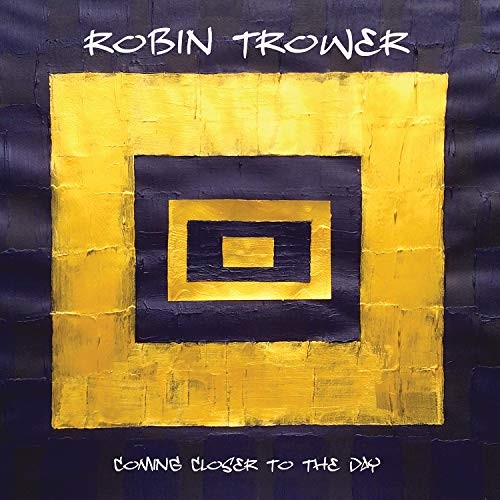 ROBIN-TROWER_Coming-Closer-To-The-Day
