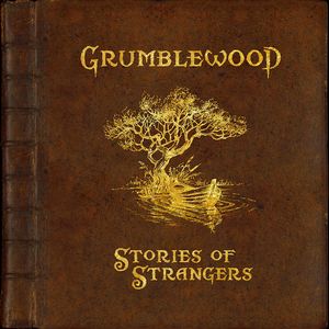 Album GRUMBLEWOOD Stories Of Strangers (2020)