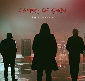 Album PHIL MANCA Layers Of Pain