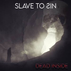 Album SLAVE TO SIN Dead Inside (2022)