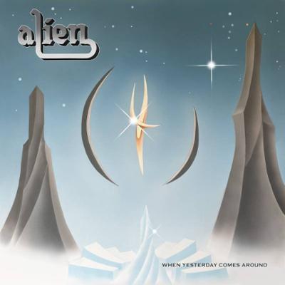 Album ALIEN When Yesterday Comes Around